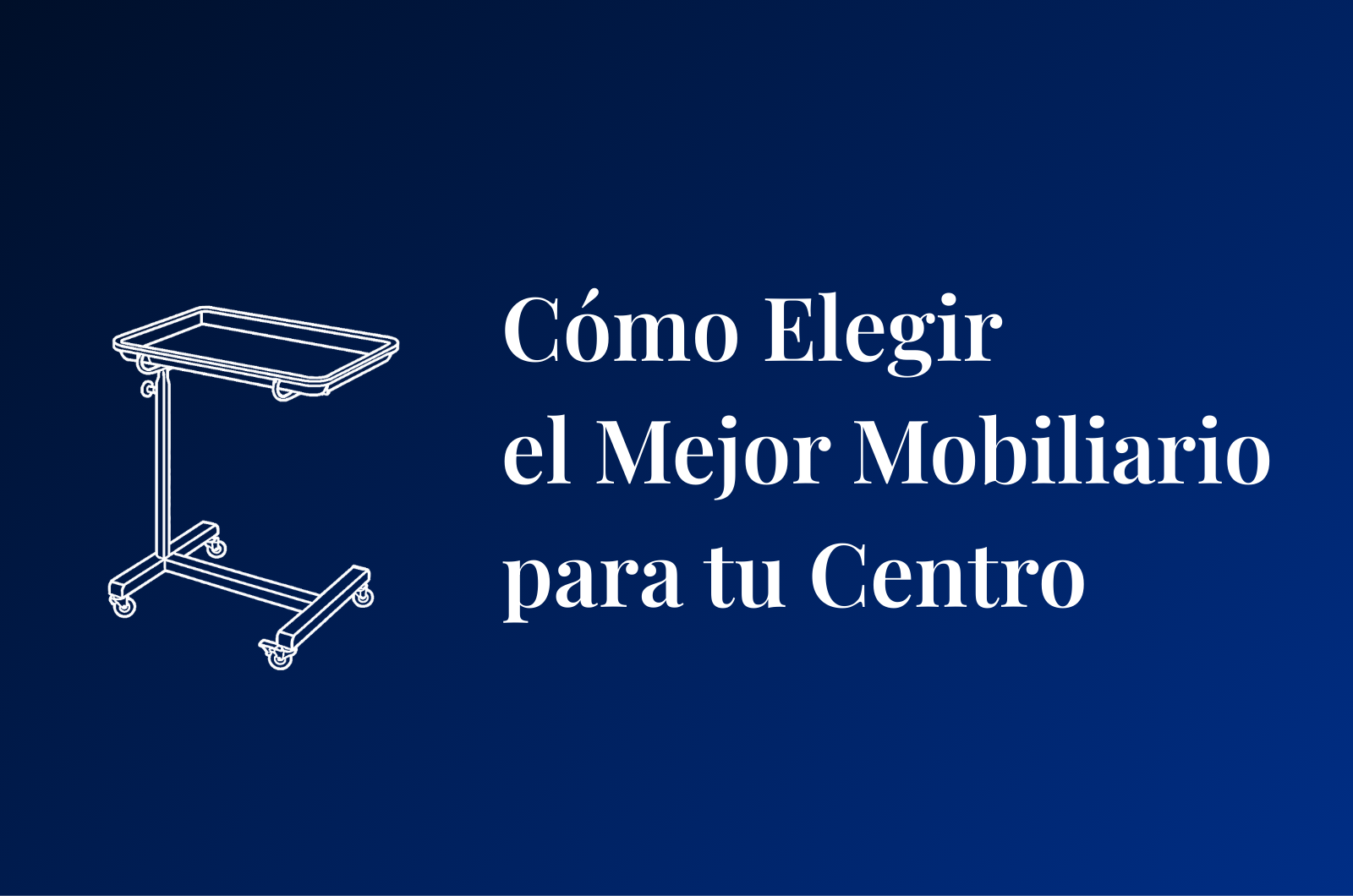 Mobiliario clínico profesional para centros médicos y clínicas en España